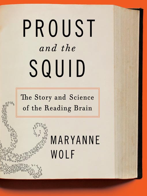 Title details for Proust and the Squid by Maryanne Wolf - Available